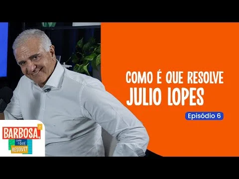 Barbosa entrevista Júlio Lopes - EP06