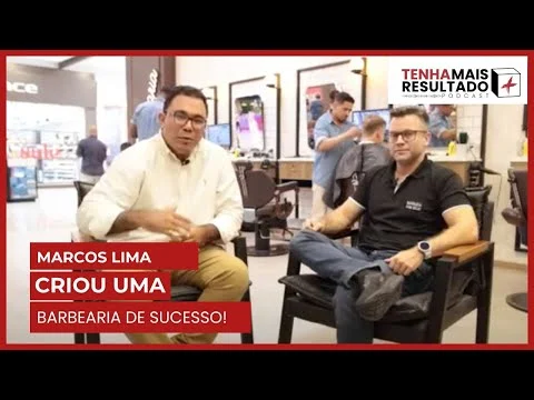 EPISÓDIO 12 - MARCOS LIMA É DONO DA REDE BARBEARIA DOM HÉLIO
